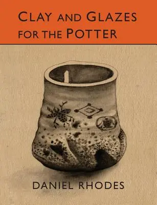 Glina i szkliwa dla garncarza - Clay and Glazes for the Potter