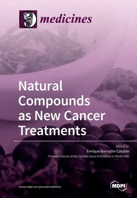 Naturalne związki jako nowe metody leczenia raka - Natural Compounds as New Cancer Treatments