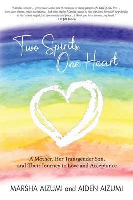 Dwa duchy, jedno serce: Matka, jej transpłciowy syn i ich podróż do miłości i akceptacji - Two Spirits, One Heart: A Mother, Her Transgender Son, and Their Journey to Love and Acceptance