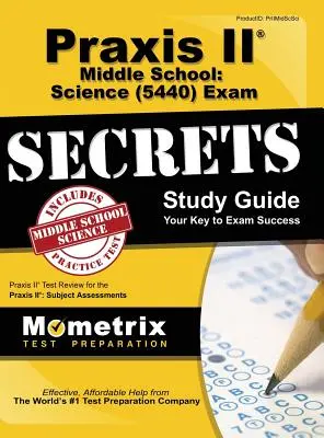 Praxis II Middle School: Science (5440) Exam Secrets Study Guide