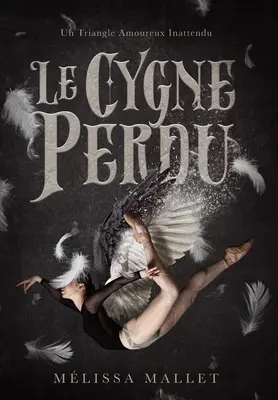 Le Cygne Perdu: Un Triangle Amoureux Inattendu