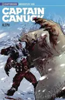 Captain Canuck Vol 01: Aleph