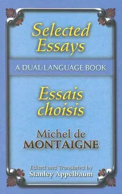 Wybrane eseje/Essais Choisis: Książka w dwóch językach - Selected Essays/Essais Choisis: A Dual-Language Book