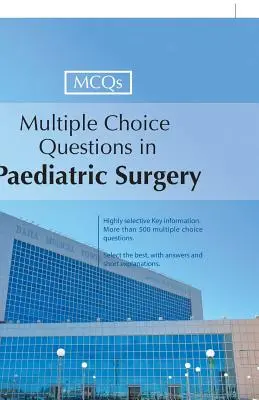 Pytania wielokrotnego wyboru w chirurgii dziecięcej - Multiple Choice Questions in Paediatric Surgery