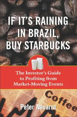 Jeśli w Brazylii pada deszcz, kup Starbucksa - If It's Raining in Brazil, Buy Starbucks