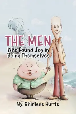 Mężczyźni, którzy znaleźli radość w byciu sobą - The Men Who Found Joy in Being Themselves