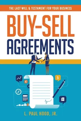 Umowy kupna-sprzedaży: Ostatnia wola i testament dla Twojej firmy - Buy-Sell Agreements: The Last Will & Testament for Your Business