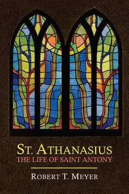 Święty Atanazy: Życie św. Antoniego - St. Athanasius: The Life of St. Anthony