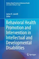 Behawioralna promocja zdrowia i interwencja w niepełnosprawności intelektualnej i rozwojowej - Behavioral Health Promotion and Intervention in Intellectual and Developmental Disabilities