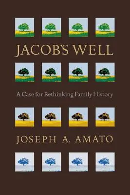 Studnia Jakuba: Przypadek ponownego przemyślenia historii rodziny - Jacob's Well: A Case for Rethinking Family History