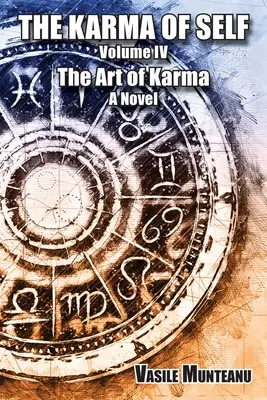 Karma jaźni, tom IV: Sztuka karmy, powieść - The Karma of Self, Volume IV: The Art of Karma, A Novel