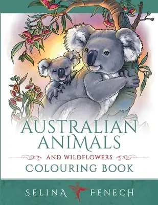 Kolorowanka australijskie zwierzęta i dzikie kwiaty - Australian Animals and Wildflowers Colouring Book