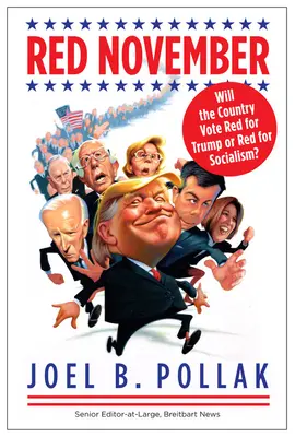 Czerwony listopad: Czy kraj zagłosuje na Trumpa, czy na socjalizm? - Red November: Will the Country Vote Red for Trump or Red for Socialism?