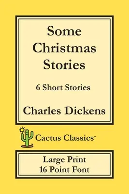 Kilka opowiadań bożonarodzeniowych (Cactus Classics Large Print): 6 opowiadań; 16-punktowa czcionka; duży tekst; duża czcionka - Some Christmas Stories (Cactus Classics Large Print): 6 Short Stories; 16 Point Font; Large Text; Large Type