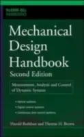 Podręcznik projektowania mechanicznego, wydanie drugie: Pomiary, analiza i sterowanie systemami dynamicznymi - Mechanical Design Handbook, Second Edition: Measurement, Analysis and Control of Dynamic Systems