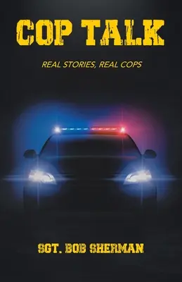 Cop Talk: Prawdziwe historie, prawdziwi gliniarze - Cop Talk: Real Stories, Real Cops