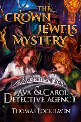 Agencja detektywistyczna Avy i Carol: Tajemnica klejnotów koronnych - Ava & Carol Detective Agency: The Crown Jewels Mystery