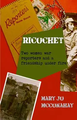 Rykoszet: Dwie reporterki wojenne i przyjaźń pod ostrzałem - Ricochet: Two women war reporters and a friendship under fire