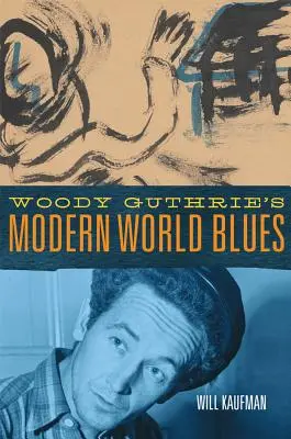 Blues współczesnego świata Woody'ego Guthriego, 3 - Woody Guthrie's Modern World Blues, 3