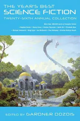 The Year's Best Science Fiction: Dwudziesta szósta doroczna kolekcja - The Year's Best Science Fiction: Twenty-Sixth Annual Collection