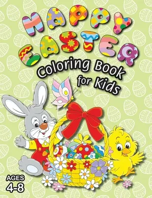 Wesoła wielkanocna kolorowanka dla dzieci: (w wieku 4-8 lat) z unikalnymi stronami do kolorowania! (Wielkanocny prezent dla dzieci) - Happy Easter Coloring Book for Kids: (Ages 4-8) With Unique Coloring Pages! (Easter Gift for Kids)