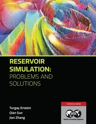 Symulacja złóż - problemy i rozwiązania: Podręcznik 18 - Reservoir Simulation - Problems and Solutions: Textbook 18