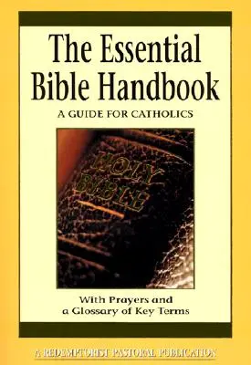 Niezbędny podręcznik biblijny: Przewodnik dla katolików - Essential Bible Handbook: A Guide for Catholics