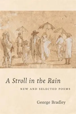Spacer w deszczu: wiersze nowe i wybrane - A Stroll in the Rain: New and Selected Poems