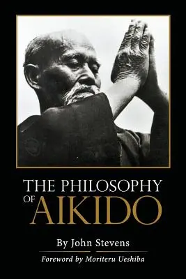 Filozofia aikido - The Philosophy of Aikido