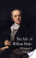 Życie Williama Blake'a - The Life of William Blake