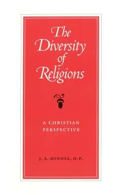 Różnorodność religii: Chrześcijańska perspektywa - The Diversity of Religions: A Christian Perspective