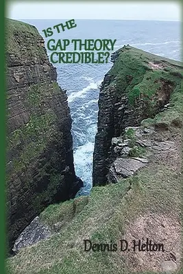 Czy teoria luki jest wiarygodna? Teoria zniszczenia i przywrócenia - Is the Gap Theory Credible?: The Ruin and Restoration Theory