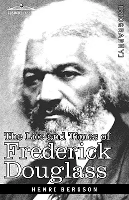 Życie i czasy Fredericka Douglassa - The Life and Times of Frederick Douglass