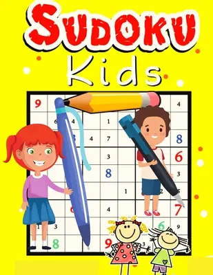 Łatwa łamigłówka Sudoku dla dzieci: książka z łamigłówkami Super Sudoku dla inteligentnych dzieci - Easy Sudoku Puzzle for Kids: The Super Sudoku Puzzles Book for Smart Kids
