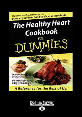 Książka kucharska „Zdrowe serce dla opornych” (Large Print 16pt) - The Healthy Heart Cookbook for Dummies (Large Print 16pt)