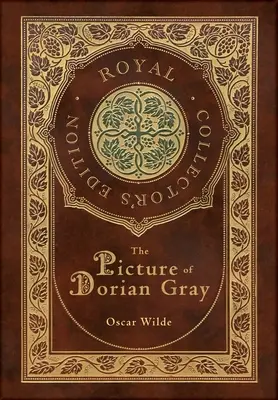 The Picture of Dorian Gray (Królewska edycja kolekcjonerska) (Laminowana twarda oprawa z obwolutą) - The Picture of Dorian Gray (Royal Collector's Edition) (Case Laminate Hardcover with Jacket)