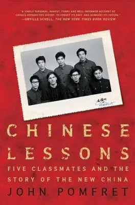 Lekcje chińskiego: Pięciu kolegów z klasy i historia nowych Chin - Chinese Lessons: Five Classmates and the Story of the New China