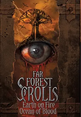 Far Forest Scrolls Ziemia w ogniu Ocean krwi - Far Forest Scrolls Earth on Fire Ocean of Blood