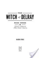 Czarownica z Delray: Rose Veres i niesławna tajemnica morderstwa w Detroit w 1930 roku - The Witch of Delray: Rose Veres & Detroit's Infamous 1930s Murder Mystery