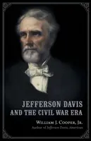 Jefferson Davis i epoka wojny secesyjnej - Jefferson Davis and the Civil War Era