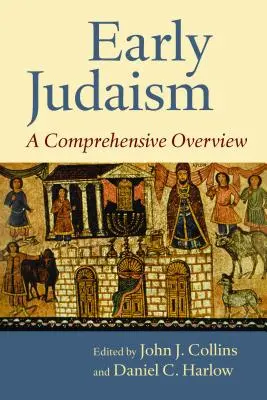 Wczesny judaizm: Kompleksowy przegląd - Early Judaism: A Comprehensive Overview