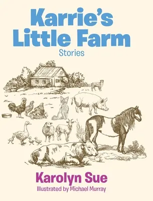 Mała farma Karrie - Karrie's Little Farm