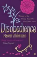 Nieposłuszeństwo - Od autorki The Power, zdobywczyni Baileys Women's Prize for Fiction 2017 - Disobedience - From the author of The Power, winner of the Baileys Women's Prize for Fiction 2017