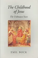 Dzieciństwo Jezusa: Nieznane lata - The Childhood of Jesus: The Unknown Years