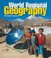 Geografia regionalna świata: Podejście rozwojowe - World Regional Geography: A Development Approach