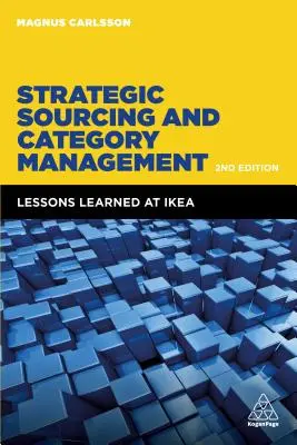 Strategiczne zaopatrzenie i zarządzanie kategoriami: Lekcje wyciągnięte z Ikei - Strategic Sourcing and Category Management: Lessons Learned at Ikea