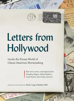 Listy z Hollywood: Wewnątrz prywatnego świata klasycznego amerykańskiego filmu - Letters from Hollywood: Inside the Private World of Classic American Moviemaking