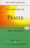 Przesłanie modlitwy - zbliżanie się do tronu łaski (Chester Dr Tim (autor)) - Message of Prayer - Approaching The Throne Of Grace (Chester Dr Tim (Author))