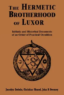 Hermetyczne Bractwo Luksoru: Inicjacyjne i historyczne dokumenty zakonu okultyzmu praktycznego - Hermetic Brotherhood of Luxor: Initiatic and Historical Documents of an Order of Practical Occultism