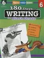 180 dni pisania dla szóstoklasistów: Ćwicz, oceniaj, diagnozuj - 180 Days of Writing for Sixth Grade: Practice, Assess, Diagnose